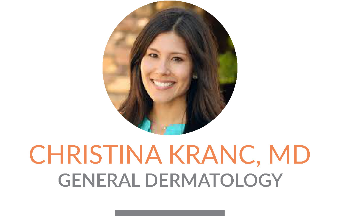 Christina Kranc, MD | General Dermatology