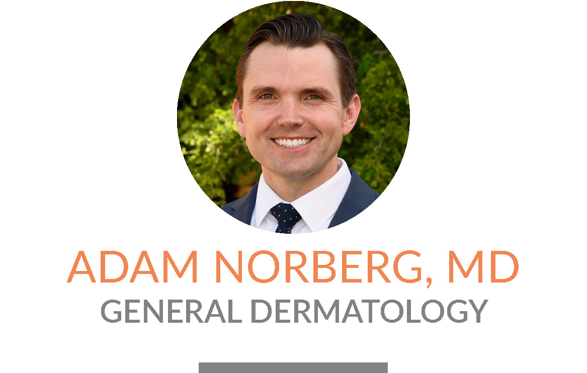 Adam Norberg, M.D. | General Dermatology