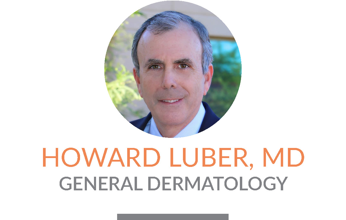 Howard Luber, M.D. | General Dermatology