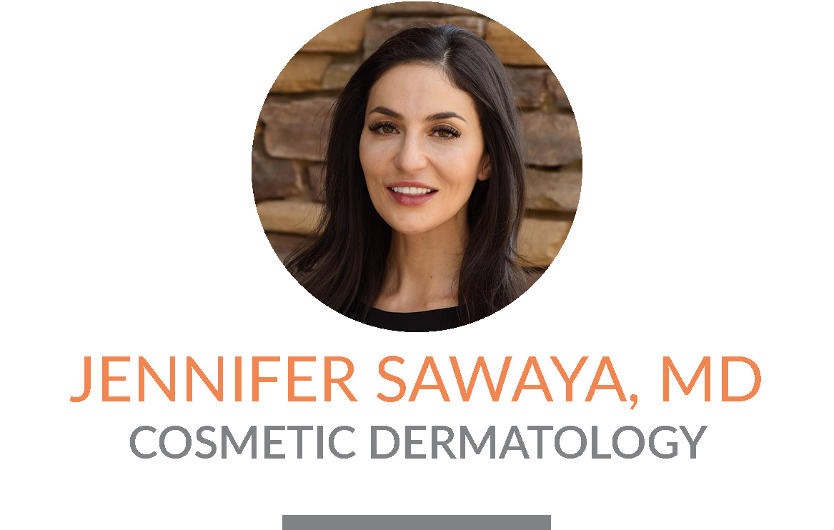 Jennifer Sawaya, MD | Cosmetic Dermatology