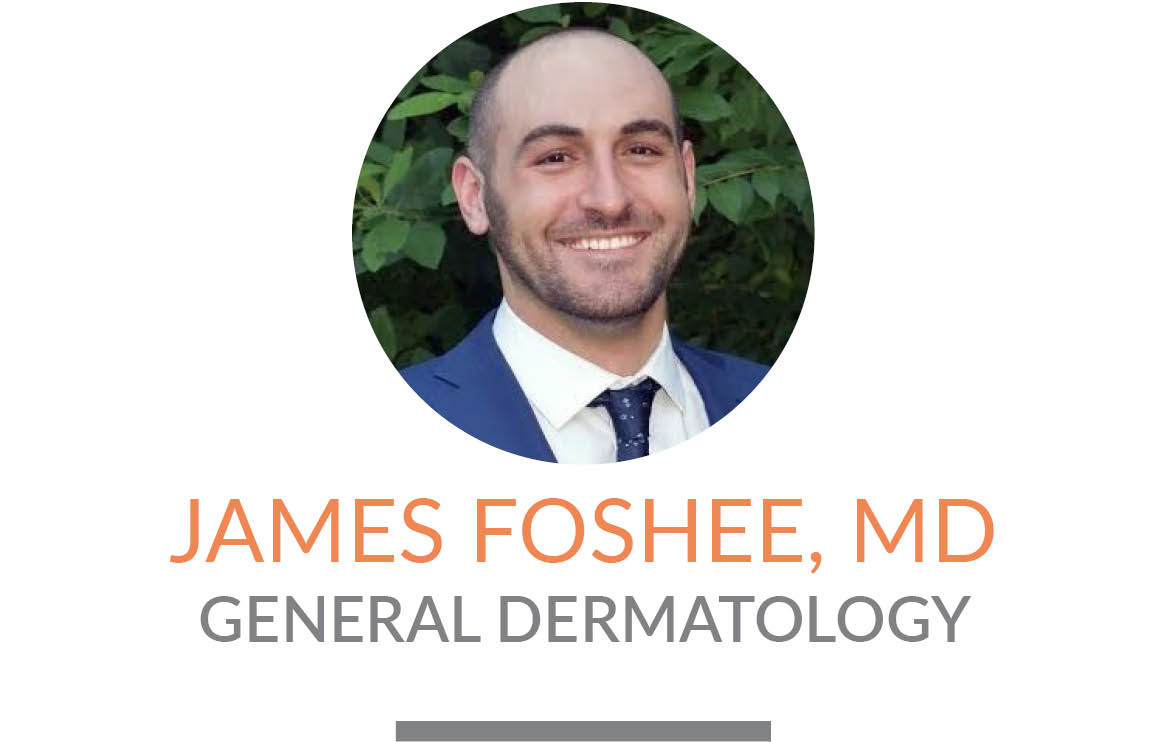 James Foshee, M.D. | General Dermatology