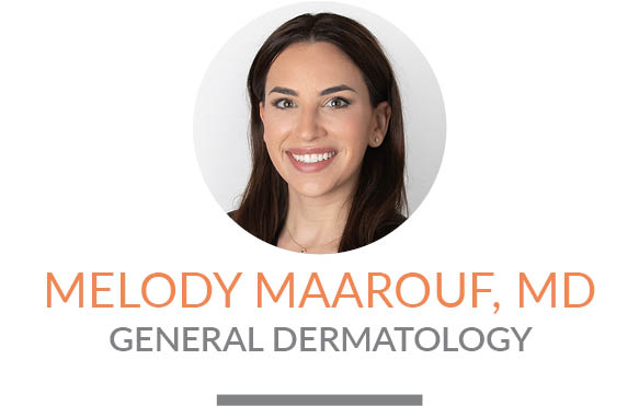 Melody Maarouf, MD | General Dermatology